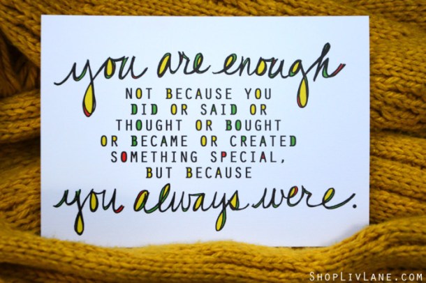 you are enough